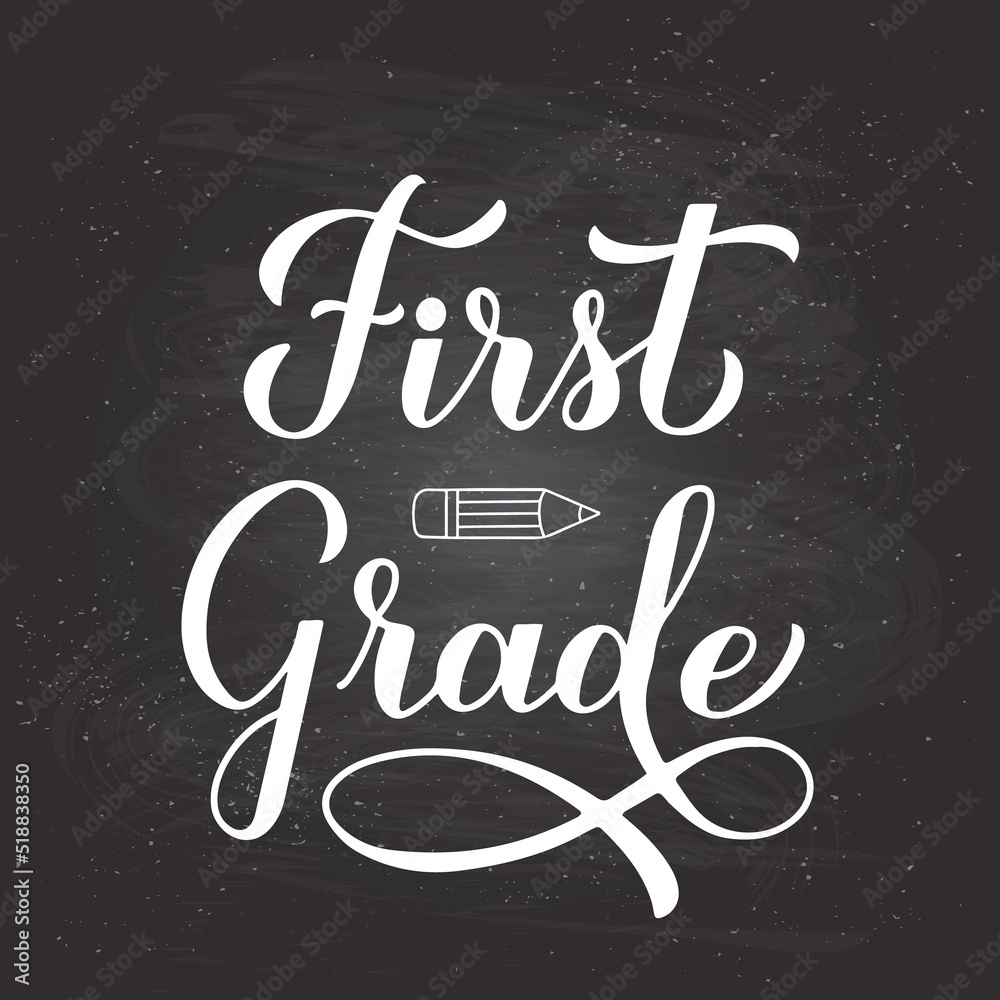 First Grade calligraphy hand lettering on chalkboard background. 1st day of school. Vector template for typography poster, banner, flyer, greeting card, postcard, etc