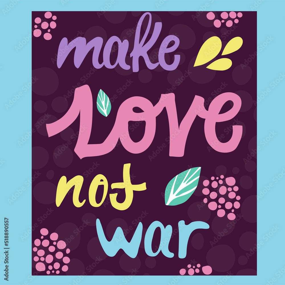 Anti war poster, make love not war