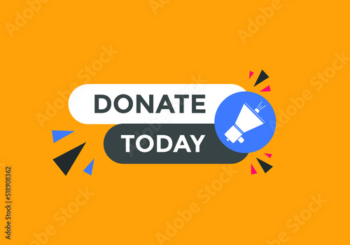 Donate today Colorful label sign template. Donate today symbol web banner.
