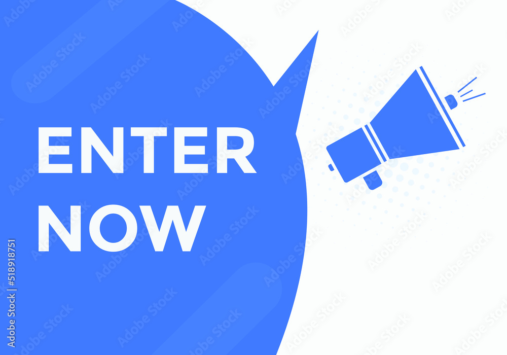Enter now button. Enter now speech bubble.
Enter now button. Enter now speech bubble.