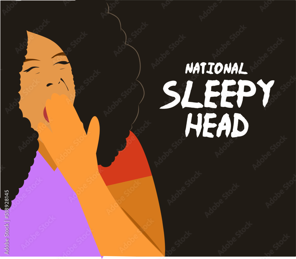 National Sleepy Head Day Vector Illustration. Suitable for greeting card, poster and banner.