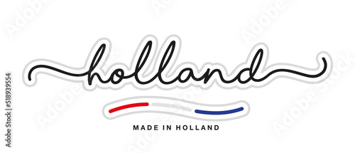 Made in Holland, new modern handwritten typography calligraphic logo sticker, abstract Holland flag ribbon banner