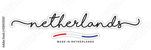 Made in Netherlands, new modern handwritten typography calligraphic logo sticker, abstract Netherlands flag ribbon banner