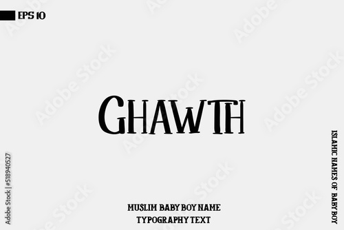 Muslim Men's Name Ghawth Calligraphy Text