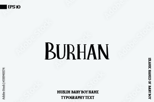 Burhan Islamic Male Name Bold Calligraphy Text