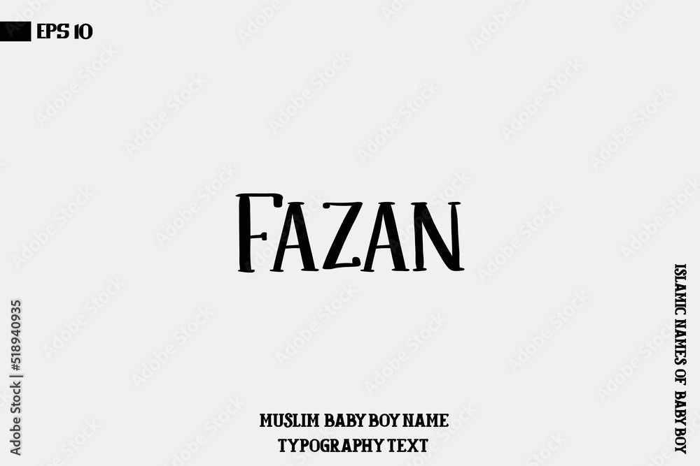 Fazan Baby Boy Islamic Name Bold Text Typography Fazan Baby Boy Islamic Name Bold Text Typography