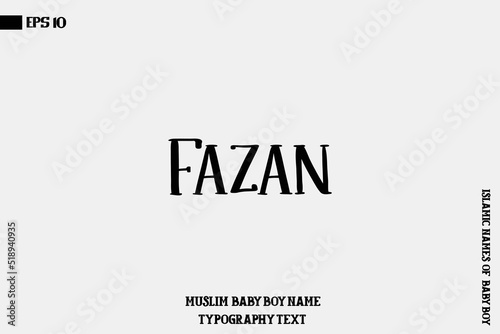 Fazan Baby Boy Islamic Name Bold Text Typography