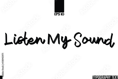 Listen My Sound Idiom Calligraphy Text