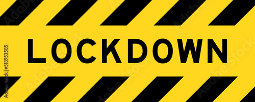 Yellow and black color with line striped label banner with word lockdown
