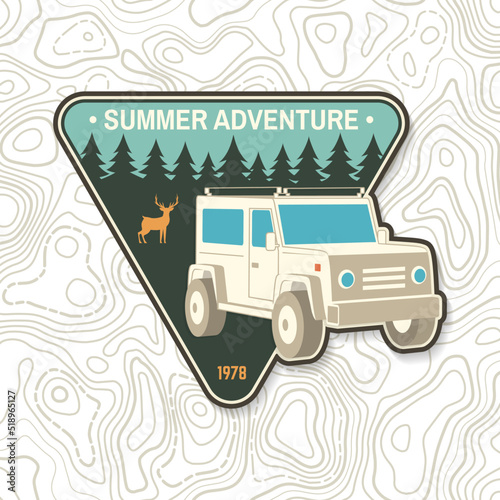 Summer adventure. Summer Camp Logo Patch. Vector illustration Concept for shirt or logo, print, stamp or tee. Vintage typography design with off road car and forest silhouette.