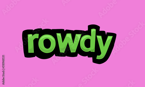 ROWDY  writing vector design on pink background