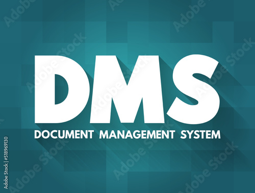 DMS - Document Management System is a system used to receive, track, manage and store documents and reduce paper, acronym concept background