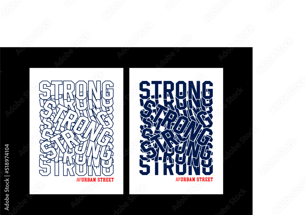 Strong typography design for t shirt print