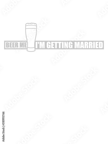 Beer Me Getting Married 