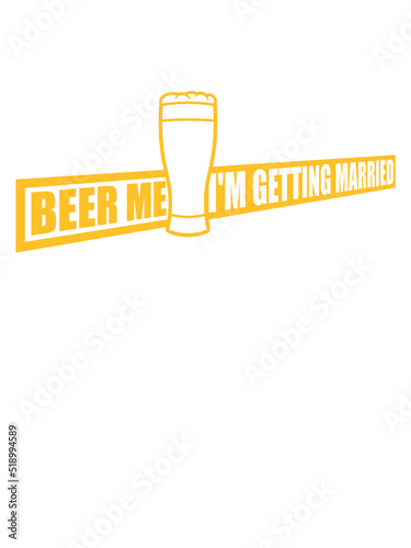 Beer Me Getting Married 