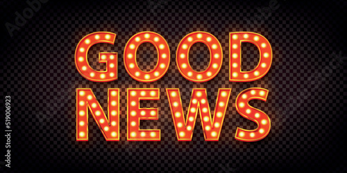 Vector realistic isolated retro marquee billboard with electric light lamps of Good News logo on the transparent background.