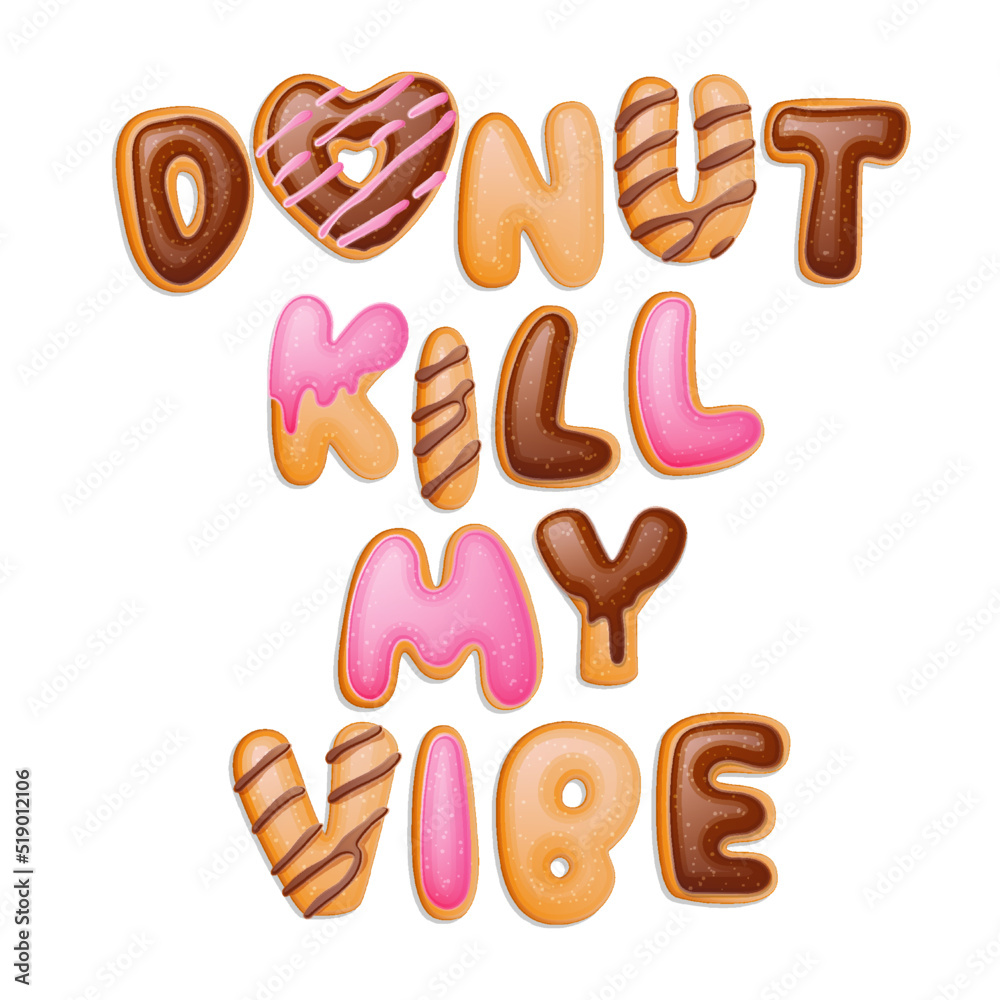 Donut kill my vibe - hand drawn pun quote.