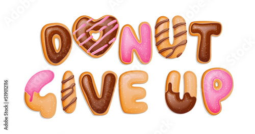 Donut give up - pun quote banner on white backdrop. photo