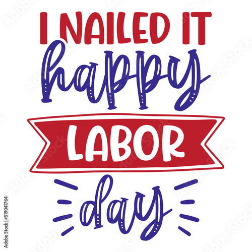 i nailed it happy labor day svg file