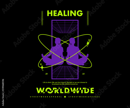 Futuristic healing illustration of meditation t shirt design, vector graphic, typographic poster or tshirts street wear and Urban style