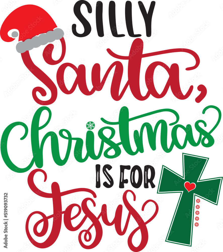 Obraz premium Silly Santa, Christmas Is For Jesus
