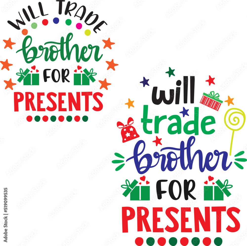 Obraz premium Will Trade Brother For Presents