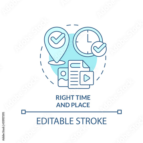 Right time and place turquoise concept icon. Marketing strategy. Content tip abstract idea thin line illustration. Isolated outline drawing. Editable stroke. Arial, Myriad Pro-Bold fonts used