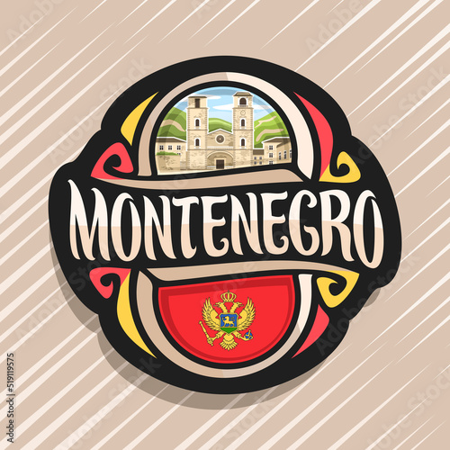 Vector logo for Montenegro, fridge magnet with montenegrin flag, original brush typeface for word montenegro, national montenegrin symbol - Cathedral of Saint Tryphon in Kotor on mountains background photo