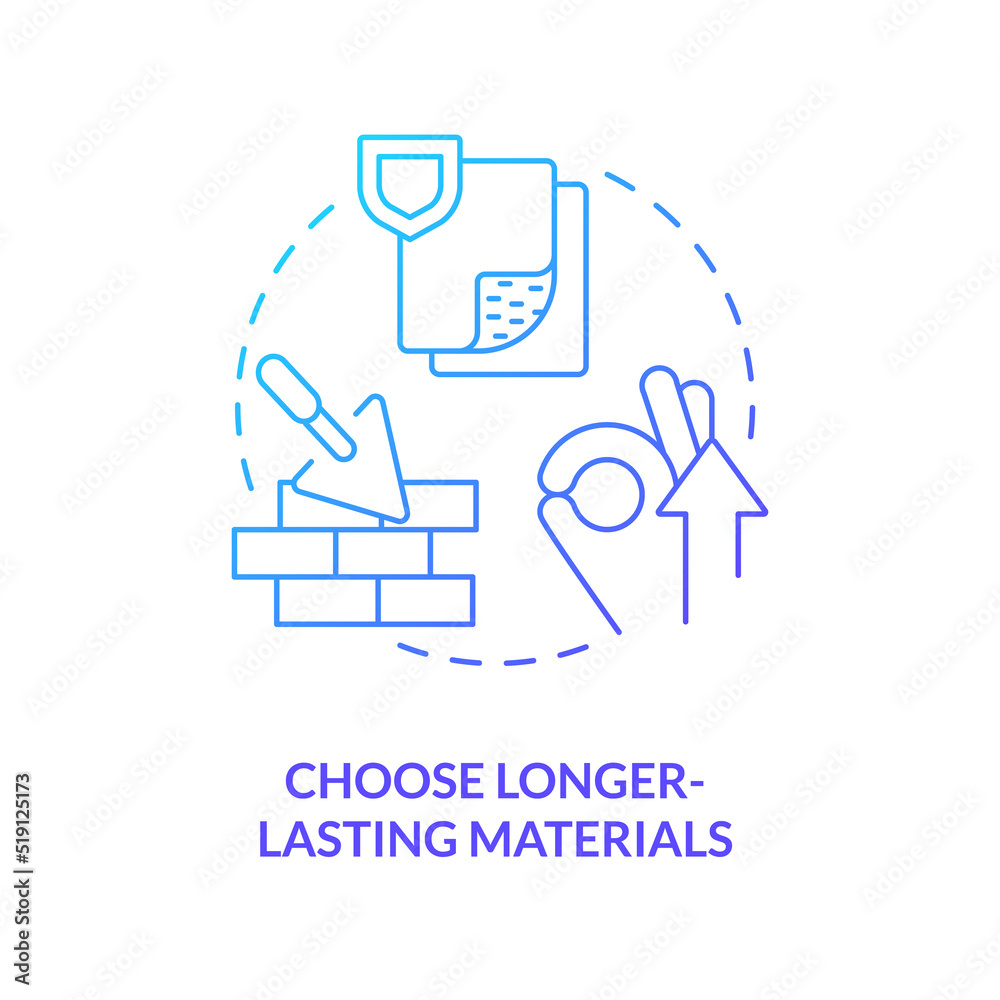 Choose longer lasting materials blue gradient concept icon. Building supplies. Carbon reduction strategy abstract idea thin line illustration. Isolated outline drawing. Myriad Pro-Bold fonts used