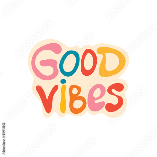 Groovy funky poster, poster of the 70s. Retro poster with a slogan in the style of hippie good vibes