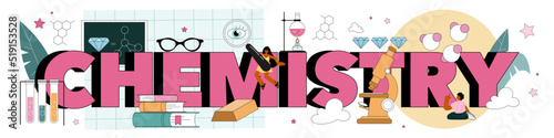 Chemistry typographic header. Student studying chemical mechanism