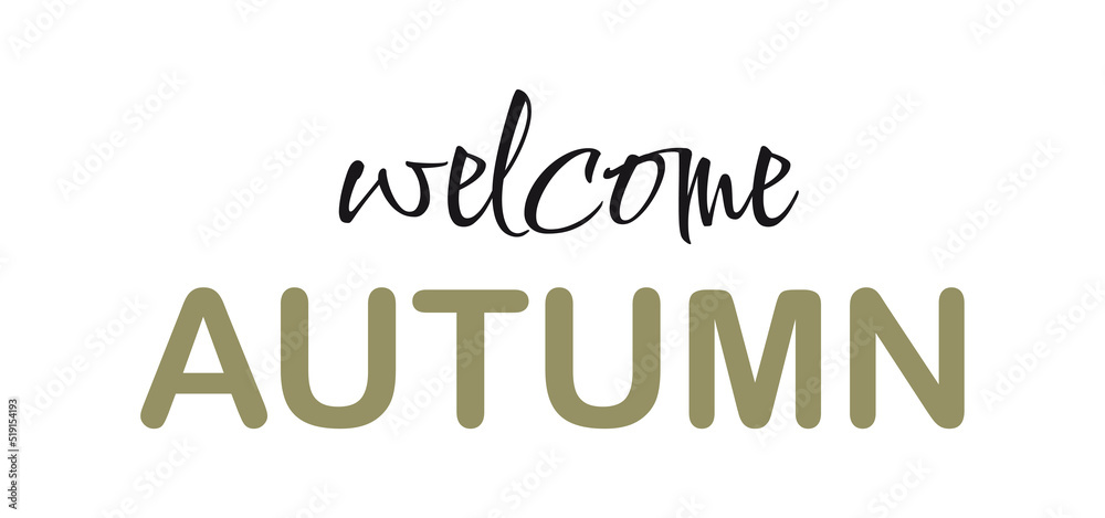 Welcome autumn vector lettering. Modern calligraphy style. Welcome autumn vector lettering. Modern calligraphy style.