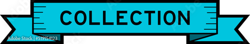 Ribbon label banner with word collection in blue color on white background