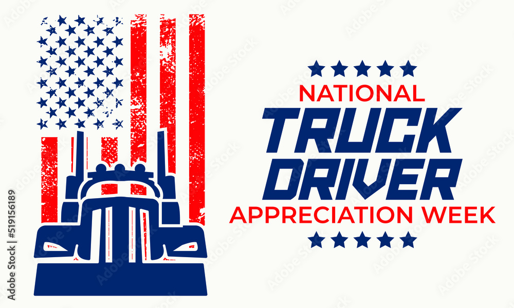 National Truck Driver Appreciation Week. Celebrate in September in the