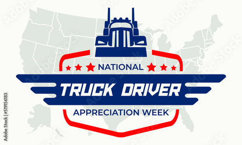 National Truck Driver Appreciation Week. Celebrate in September in the United States. Design for poster, greeting card, banner, and background. Vector EPS 10.