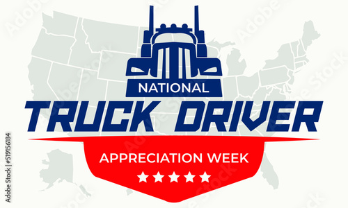 National Truck Driver Appreciation Week. Celebrate in September in the United States. Design for poster, greeting card, banner, and background. Vector EPS 10.