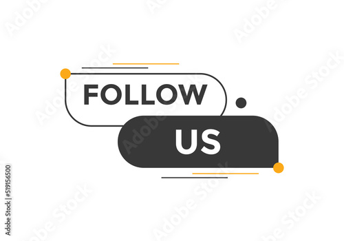 Follow us button. Follow us speech bubble. sign icon label.
