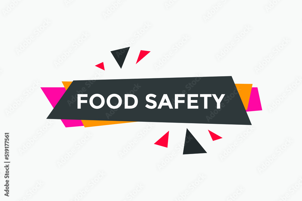 Food safety text button. Food safety speech bubble. Food safety sign icon.
Food safety text button. Food safety speech bubble. Food safety sign icon.