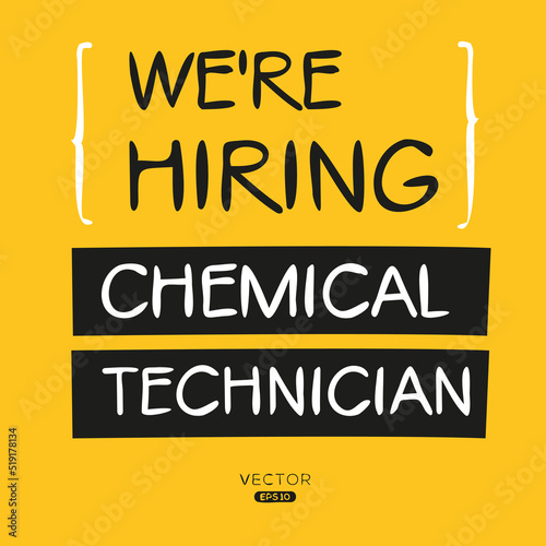 We are hiring  Chemical Technician   vector illustration.