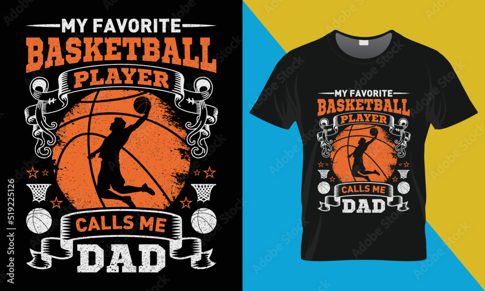 Basketball t shirt design, My Favorite Basketball Player Calls Me Dad Basketball t shirt design, My Favorite Basketball Player Calls Me Dad