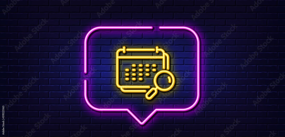 Neon light speech bubble. Calendar line icon. Annual planner sign. Search Event schedule symbol. Neon light background. Calendar glow line. Brick wall banner. Vector