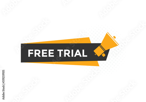 Free trial text button. Free trial speech bubble. Free trial sign icon.
