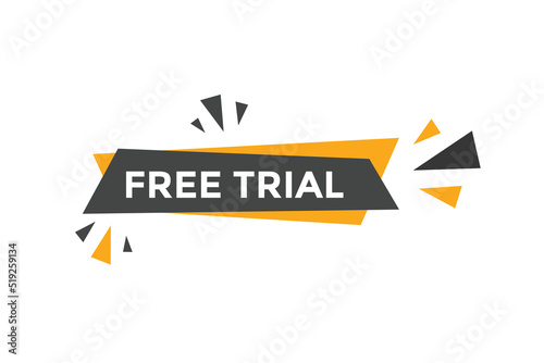 Free trial text button. Free trial speech bubble. Free trial sign icon.
