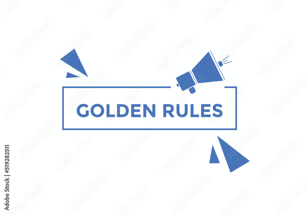 Golden rules text button. Golden rules speech bubble. Golden rules sign icon.
Golden rules text button. Golden rules speech bubble. Golden rules sign icon.