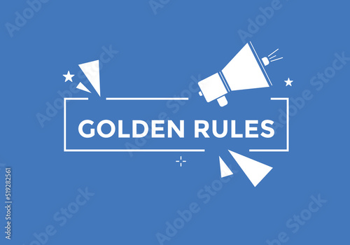 Golden rules text button. Golden rules speech bubble. Golden rules sign icon.
