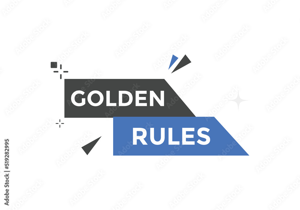 Golden rules text button. Golden rules speech bubble. Golden rules sign icon.
Golden rules text button. Golden rules speech bubble. Golden rules sign icon.
