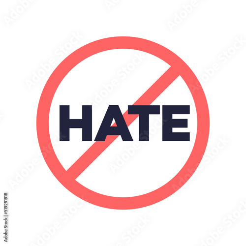 No hate speech sign. Stop social negative word concept. Protest symbol. Vector 10 eps