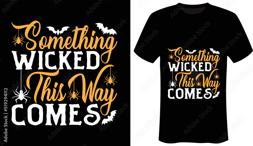 Something wicked this way comes halloween t shirt design Something wicked this way comes halloween t shirt design