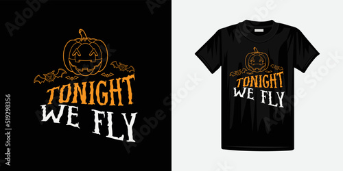 Tonight we fly halloween lettering typography vector for t shirt