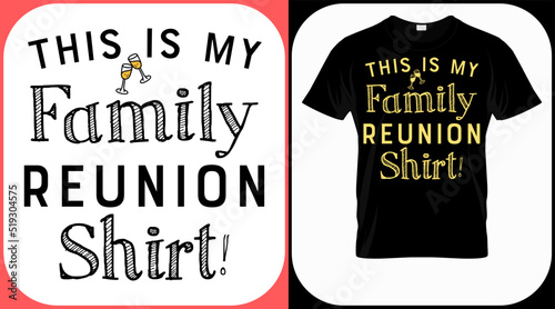 This is my family reunion shirt. Family reunion text design. Vintage lettering for social get togethers with the family and relatives. Reunion celebration template sign vector
